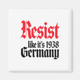 Anti-Trump Resist ist wie Deutschland 1938 Aktivis Magnet