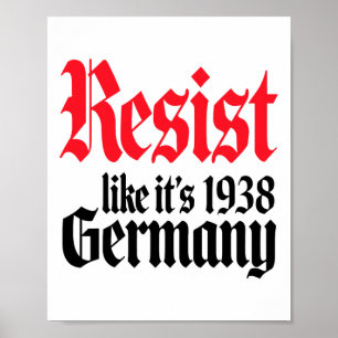 Anti-Trump Resist ist wie Deutschland 1938 Aktivis Poster