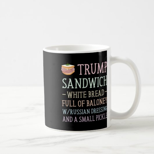Anti Trump Sandwich Sign Funny Kaffeetasse (Rechts)