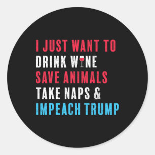 Anti Trump Shirt Impeach Trump Wine Animal Lover Runder Aufkleber