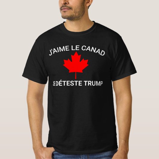 Anti Trump Shirt, J'aime Le Canada Shirt, Unterstü T-Shirt (Vorderseite)