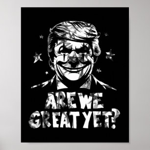 Anti Trump sind wir groß und doch Clown Poster