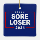 Anti-Trump Sore Loser 2024 Keramikornament (Rückseite)