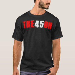 Anti Trump Treason Summit Tre45On Traitor Trump Pu T-Shirt