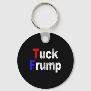 Anti Trump Tuck Frump Lustig Politisch Schlüsselanhänger