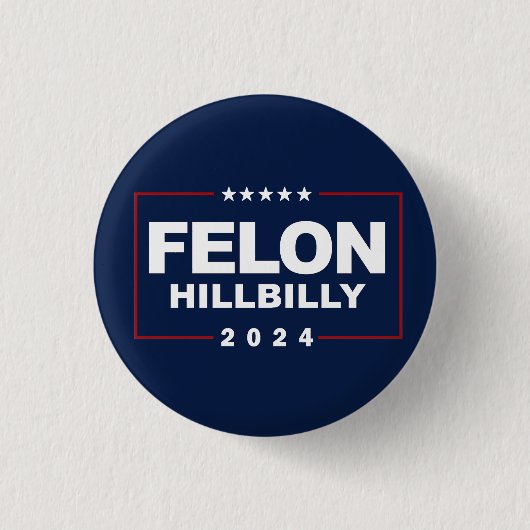 Anti Trump Vance - Felon / Hillbilly 2024 Button (Vorderseite)