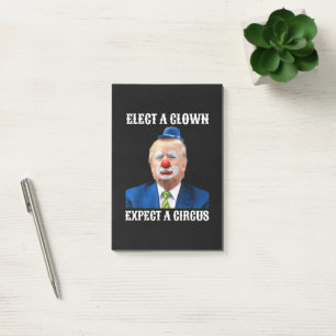 Anti-Trump Wähle einen Clown, erwarte einen Zirku Post-it Klebezettel