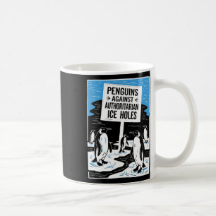 Anti Trump widersetzt Pinguine gegen Autoritäre I Kaffeetasse