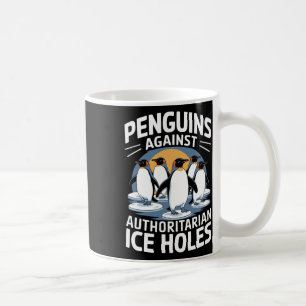 Anti Trump widersetzt Pinguine gegen Autoritäre I Kaffeetasse