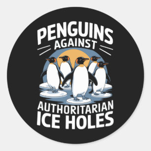 Anti Trump widersetzt Pinguine gegen Autoritäre I Runder Aufkleber