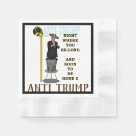 Anti Trump / Wo Sie lang sind, Serviette