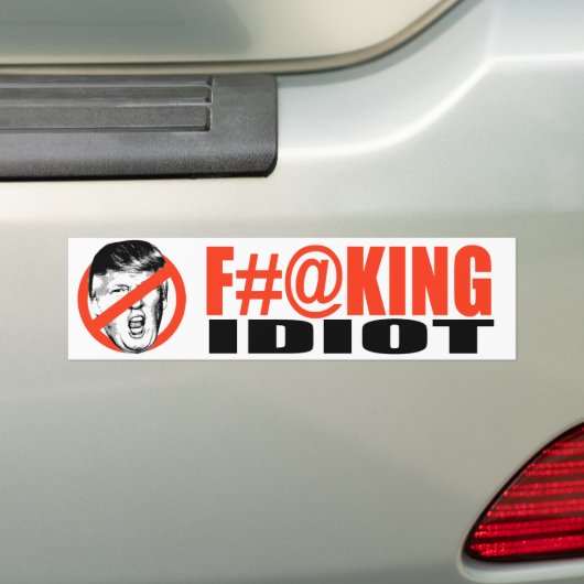 Anti-Trumpf - F-ing Idiot - .png Autoaufkleber (Auf Auto)