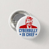 Anti-Trumpf Knopf: "CYBERBULLY IM LEITER " Button (Vorne & Hinten)