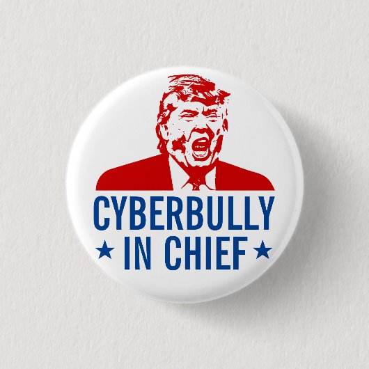 Anti-Trumpf Knopf: "CYBERBULLY IM LEITER " Button (Vorderseite)