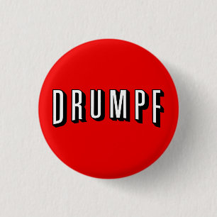 Anti-Trumpf Knopf: "DRUMPF " Button