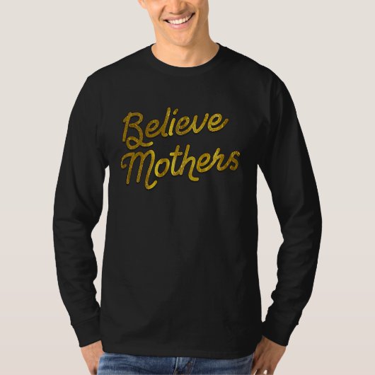 Anti Vaccine Believe Mothers Pro Informed Consent T-Shirt (Vorderseite)