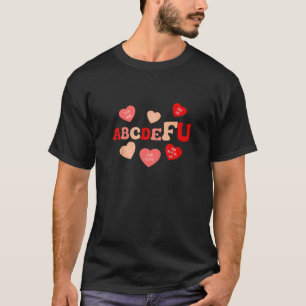 Anti Valentine ABCDEFU Liebe Fantastische Gespräc T-Shirt