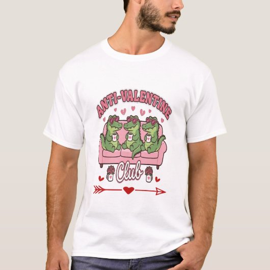 Anti Valentine Club Funny Quote T-Shirt (Vorderseite)