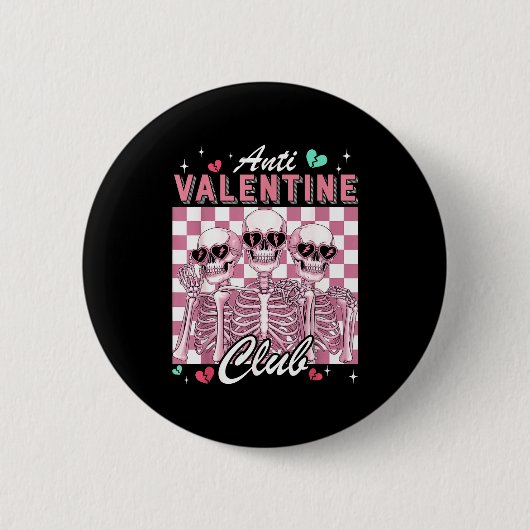 Anti Valentine Club Skeleton Funny Single Valentin Button (Vorderseite)