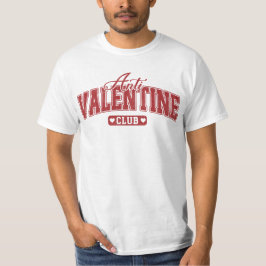Anti Valentine Club T-Shirt