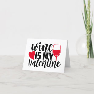 Anti Valentine Spaß   Wein ist mein Valentine Feiertagskarte