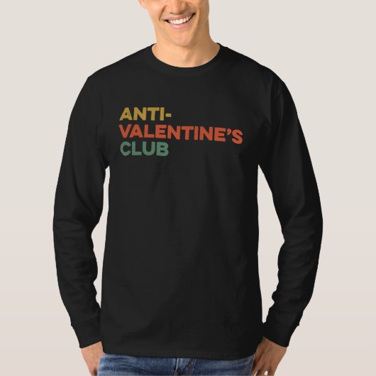 Anti Valentine's Club 2023 Single Awareness Day VD T-Shirt (Vorderseite)