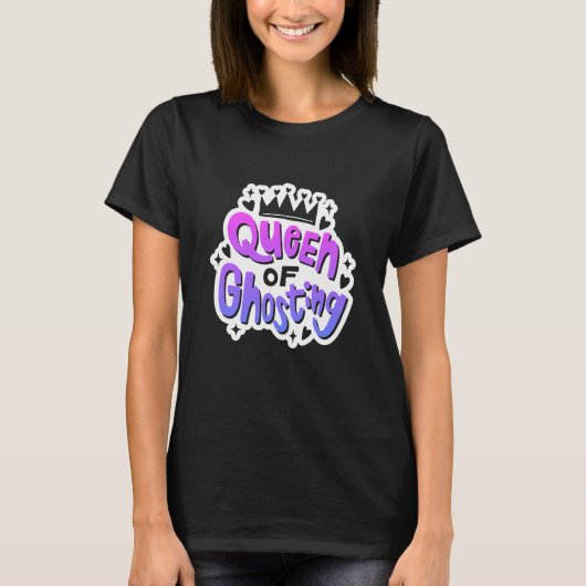Anti Valentine's Day Outfit Queen Of Ghosting T-Shirt (Vorderseite)