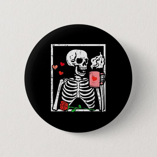 Anti Valentines Day Skeleton Coffee Funny Men Wome Button (Vorderseite)