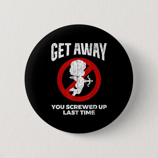 Anti Valentines Sarcastic Cud Quote Funny Gift Button (Vorderseite)