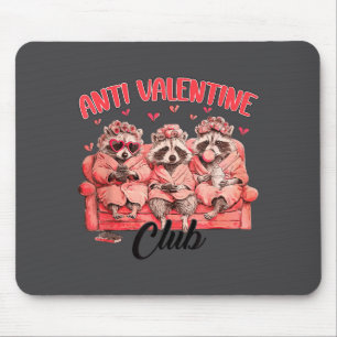 Anti-Valentinsclub Lustiger Sarkastischer Waschbär Mousepad
