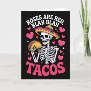 Anti Valentinsrosen sind rot Blah Tacos Skelett  Karte