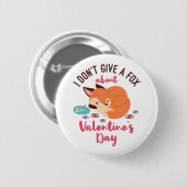 Anti Valentinstag Fox Funny Single Button (Vorne & Hinten)
