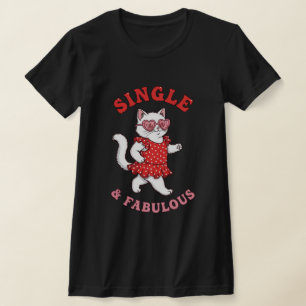 Anti-Valentinstag Single und fantastisch 2026 T-Shirt