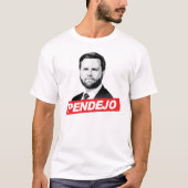 Anti Vance - Pendejo T-Shirt (Vorderseite)