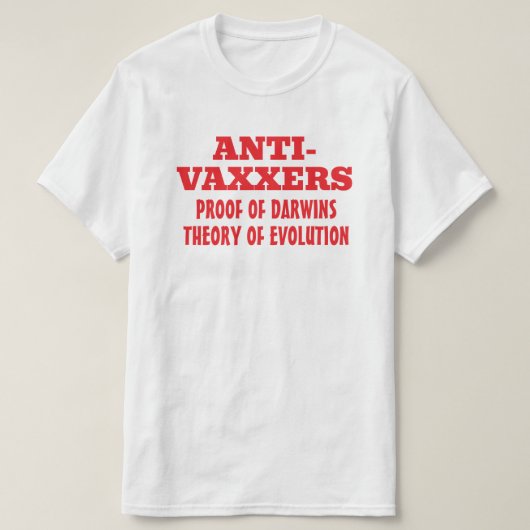 Anti-Vaxxers Darwins Theorie der Evolution T-Shirt (Design vorne)