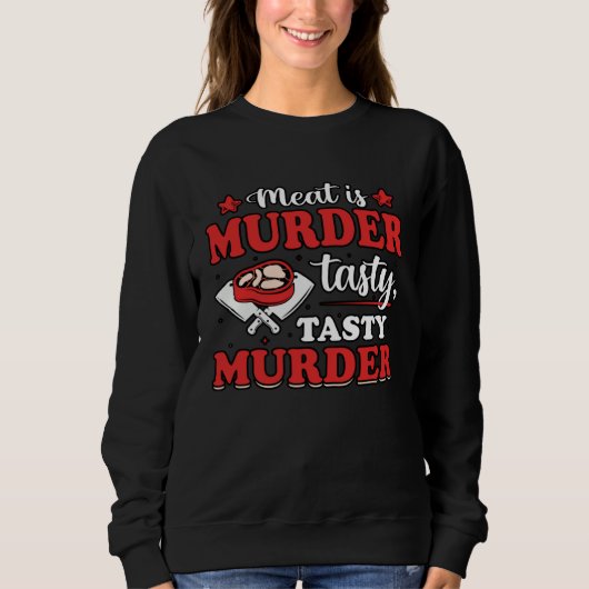 Anti Vegan Meat   Saying Sweatshirt (Vorderseite)