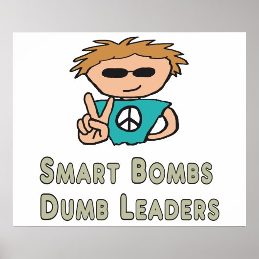 Anti War Smart Bombs Dumb-Führer Poster (Vorne)