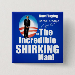 Antibarack obama - Shirker Button