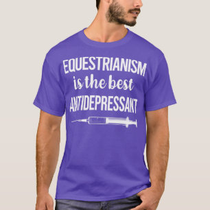Antidepressiv Pferdespiraterie Reitsporn Ridin T-Shirt