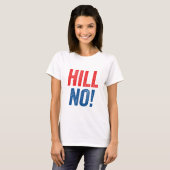 Antihillary-Hügel nein! T-Shirt (Vorne ganz)