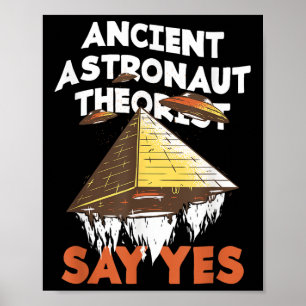 Antike Astronauten sagen Ja Alien Conspira Poster