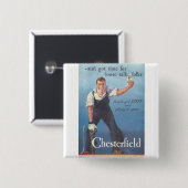 Antike Chesterfield Zigarettenwerbung Button (Vorne & Hinten)