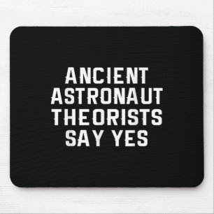 Antiker der Astronauten sagen Ja zum Shirt Mousepad