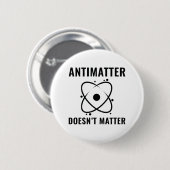Antimaterie spielt keine Rolle Button (Vorne & Hinten)