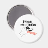 ANTIOBAMA/TYPISCHE WEISSE PERSON MAGNET (Vorderseite/Rückseite)