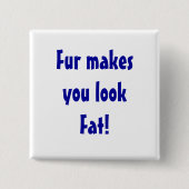 Antipelz-Tierrecht-Aussage Button (Vorderseite)