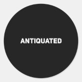Antiquated Negative Word Runder Aufkleber (Vorderseite)
