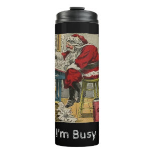 Antique Santa Busy bei der Arbeit "Ich bin beschäf Thermosbecher