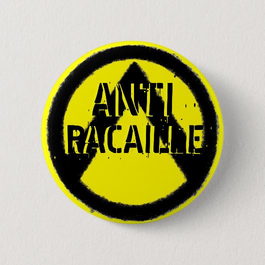 ANTIRACAILLE BUTTON (Vorderseite)