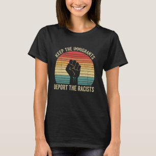 Antirassismus-Aktivist Behalte Die Einwanderer Aus T-Shirt